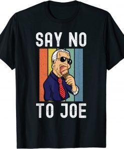 Official Say No To Joe Anti Biden Pro Trump Anti Biden Pro Trump TShirt