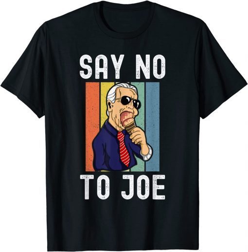 Official Say No To Joe Anti Biden Pro Trump Anti Biden Pro Trump TShirt
