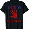 Tee Shirt Biden Blood On His Hands Vintage Biden Handprint Unisex