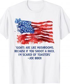 Official Goats Are Like Mushrooms Funny Joe Biden Quote Distressed T-Shirt