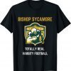 Bishop Sycamore Totally Real Varsity Football Team Design Gift T-Shirt