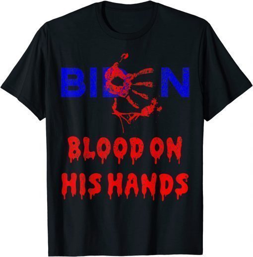 Biden Blood On His Hands, Bring Trump Back, Biden Handprint Gift T-Shirt