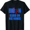 Funny Biden Blood On His Hands, bloody handprint Unisex T-Shirt