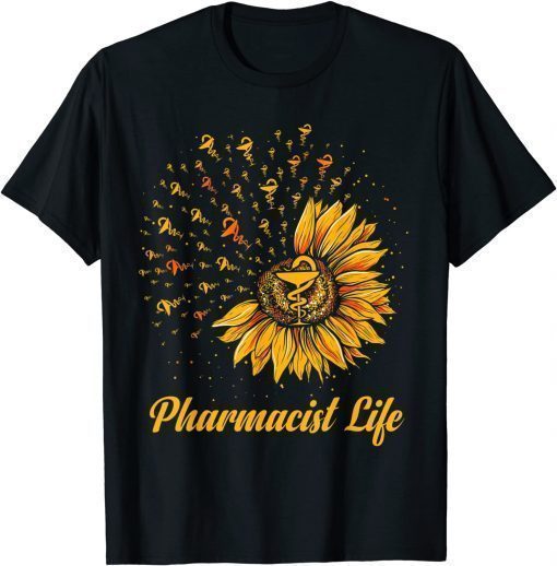 Official Pharmacist Life Sunflower Pharmacy School Graduate T-Shirt