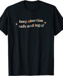 2021 Keep Abortion Safe and Legal Pro Choice Feminist Retro T-Shirt