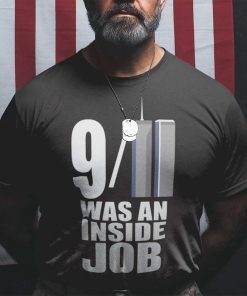 911 Was An Inside Job Conspiracy World Trade Center Shirt