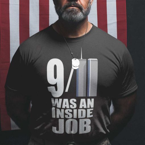 911 Was An Inside Job Conspiracy World Trade Center Shirt