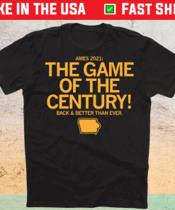 Ames 2021 The Game of the Century Shirt