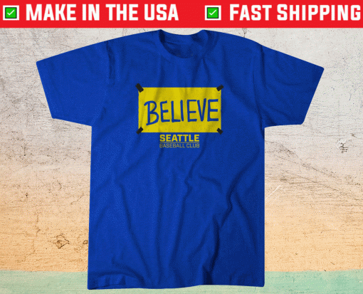 Believe Seattle Baseball Shirt