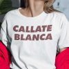 Callate Blanca Funny Spanish Shirt
