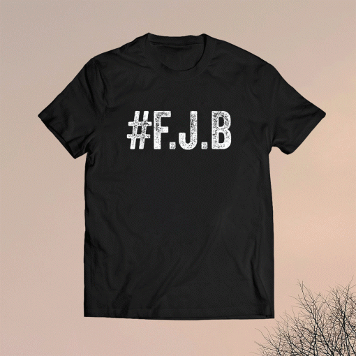 Hashtag FJB Pro America #FJB Shirt