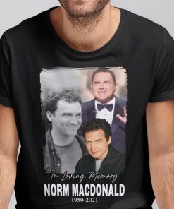 In Loving Memory Norm Macdonald 1959 2021 Shirt