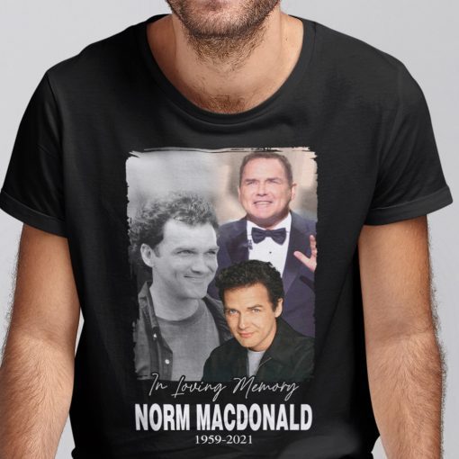 In Loving Memory Norm Macdonald 1959 2021 Shirt