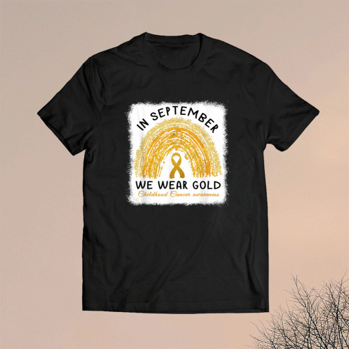 In September We Wear Gold Shirt Childhood Cancer Awareness Shirt