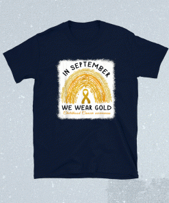 In September We Wear Gold Shirt Childhood Cancer Awareness Shirt