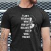 James Baldwin I Can’t Believe What You Say Shirt