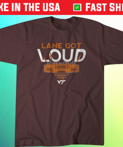 Lane Got Loud Virginia Tech Shirt