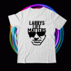 Larry's Life Matters Shirt