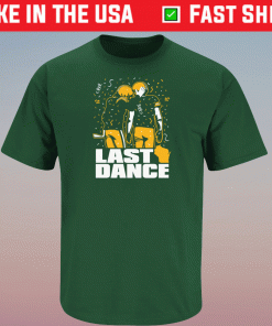 Last Dance Green Bay Green Bay Pro Football Shirt