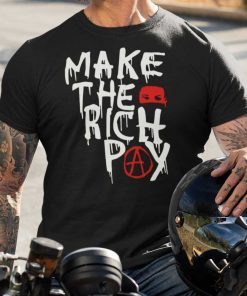 Make The Rich Pay Shirt