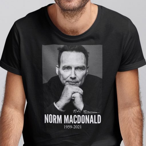 Norm Macdonald In Loving Memories 1959 2021 T-Shirt