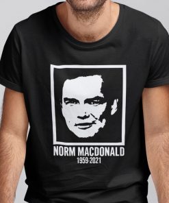 Norm Macdonald 1959 -2021 Shirt