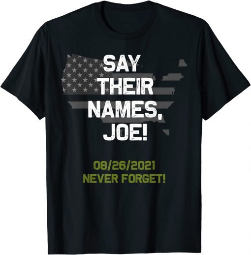 Say Their Names Joe Names of Fallen Soldiers 13 Heroes Shirt