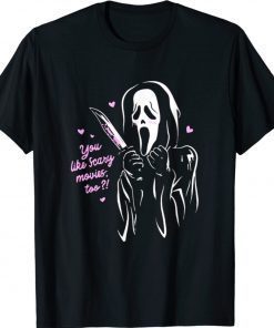 Ghost Face Scream You Like Scary Movies Too Boyfriend Shirt