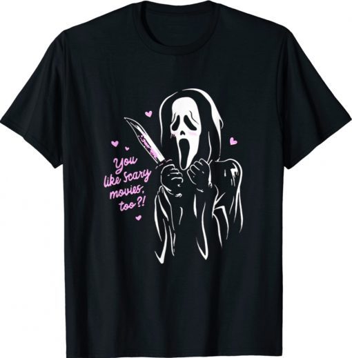 Ghost Face Scream You Like Scary Movies Too Boyfriend Shirt