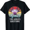 Retro 90s Axolotl Shirt Funny You Axolotl Questions Shirt