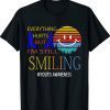 I'M STILL SMILING MYOSITIS AWARENESS Shirt