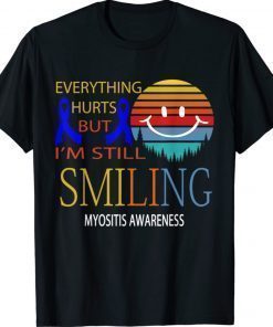 I'M STILL SMILING MYOSITIS AWARENESS Shirt