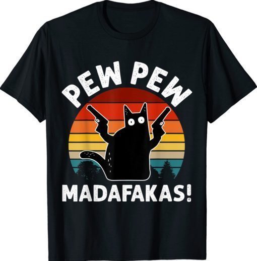 Vintage Black Cat Pew Pew Madafakas Shirt