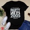I Wanna Party Like It's 2005 Chicago White Sox Shirt