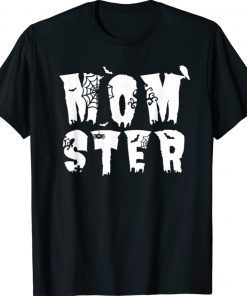 Mom Momster Halloween Pun Spooky Costume Funny Shirt