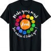 Make Your Mark And See Where It Takes You Shirt International Dot Day