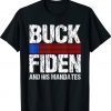 Buck Fiden And His Mandates Shirt