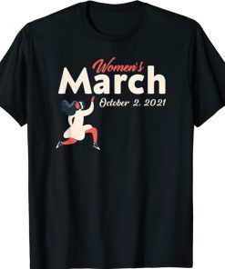 Women's March October 2 2021 Reproductive Rights Shirt