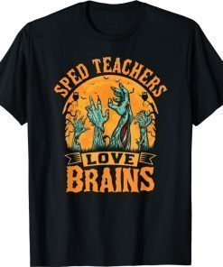 Sped Teachers Love Brains Halloween Sped Teacher Party Shirt