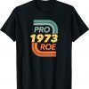 Reproductive rights pro choice roe vs wade shirt