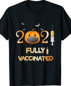 Fully Vaccinated 2021 Funny Pumpkin Mask Costume Halloween Shirt