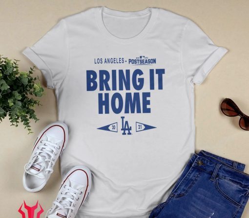 Los Angeles Dodgers Bring It Home 2021 Postseason Shirt