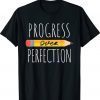 Motivational Progress Over Perfection back to School Teacher Shirt