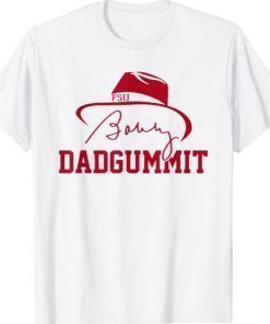 Bobby Dadgummit Shirt