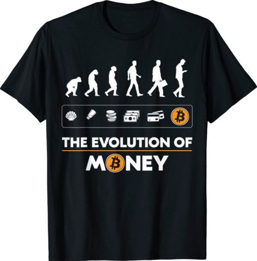 Bitcoin Evolution Of Money BTC Crypto Holder Cryptocurrency Shirt