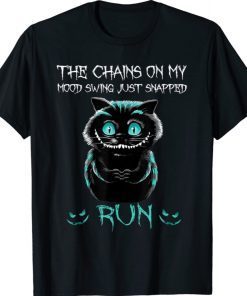 The Chain On My Mood Swing Just Snapped Run Cat Halloween Shirt