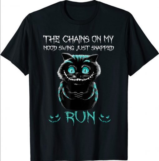 The Chain On My Mood Swing Just Snapped Run Cat Halloween Shirt