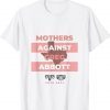 Mothers Against Greg Abbott Democrat Shirt