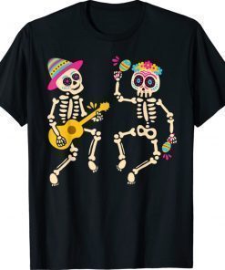 Dia De Los Muertos Skeleton Dancing Skull Day Of The Dead Shirt