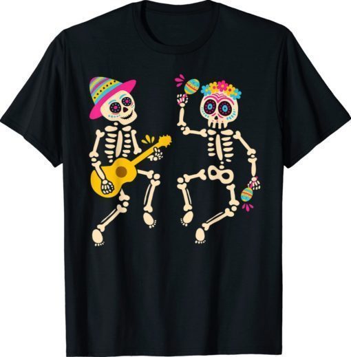Dia De Los Muertos Skeleton Dancing Skull Day Of The Dead Shirt
